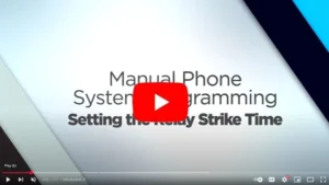 Manual Phone System Programming video thumbnail showing text “Setting the Relay Strike Time” with blue diagonal accents